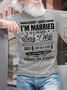 Men's Sorry Ladies I Am Married To A Freakin Sexy Wife But I Am Her King Funny Graphic Printing Crew Neck Cotton Casual Text Letters T-Shirt