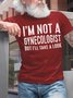 Men's I Am Not A Gynecologist But I Will Take A Look Funny Graphic Printing Crew Neck Casual Cotton Text Letters T-Shirt