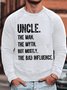 Men's Uncle The Man The Myth But Mostly The Bad Influence Funny Graphic Printing Crew Neck Text Letters Casual Sweatshirt