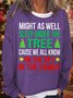 Women's Might As Well Sleep Under The Tree Crew Neck Casual Sweatshirt