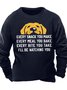 Men's Every Snack You Make I Will Be Watching You Dog Funny Graphic Printing Casual Text Letters Crew Neck Sweatshirt