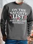 Men's On The Naughty List And I Regret Nothing Funny Merry Christmas Graphic Printing Crew Neck Casual Santa Claus Loose Sweatshirt
