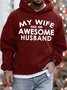 Men’s My Wife Has An Awesome Husband Loose Hoodie Casual Sweatshirt
