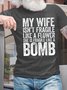 My Wife Isn't Fragile Like A Flower She Is Fragile Like A Bomb Mens T-Shirt