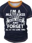 Men’s I’m Multitasker I Can Listen Ignore And Forget All At The Same Time Regular Fit Text Letters Crew Neck Casual T-Shirt