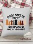18*18 Throw Pillow Covers, Dogs Make Me Happy Humans Make My Head Hurt Soft Corduroy Cushion Pillowcase Case For Living Room