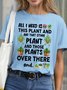 Lilicloth X Manikvskhan Gift For Plant Lover All I Need Is This Plant And That Other Plant Womens T-Shirt