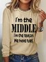 Women‘s I'm The Middle Cotton-Blend Simple Text Letters Long Sleeve Top