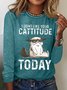Women’s Funny Word I Don't Like Your Cattitude Simple Long Sleeve Top