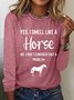 Women's Yes I Smell Like A Horse Animal Regular Fit Simple Crew Neck Long Sleeve Top