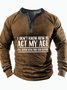 Men's I Don't Know How To Act My Age I've Never Been This Old Before Funny Graphic Print Text Letters Regular Fit Casual Half Turtleneck Top