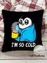 Lilicloth X Manikvskhan 18*18 Throw Pillow Covers, Penguin I'm So Cold Soft Corduroy Cushion Pillowcase Case For Living Room