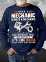 Men's Once A Mechanic Always A Mechanic Youcan Never Truly Get Out Of It Funny Fix Graphic Print Crew Neck Text Letters Loose Casual Sweatshirt
