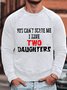 Men's You Can't Scare Me I Have Two Daughters Funny Graphic Print Casual Loose Crew Neck Cotton-Blend Sweatshirt