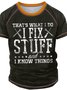 Men's That's What I Do I Fix Stuff And I Know Things Funny Graphic Print Regular Fit Crew Neck Casual Text Letters T-Shirt