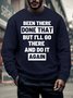 Men’s Been There Done That But I’ll Go There And Do It Again Casual Text Letters Crew Neck Regular Fit Sweatshirt