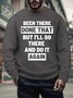Men’s Been There Done That But I’ll Go There And Do It Again Casual Text Letters Crew Neck Regular Fit Sweatshirt