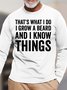 Men’s That’s What I Do I Grow A Beard And I Know Things Cotton Casual Crew Neck Top