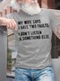 Men's My Wife Says I Only Have Two Faults I Don't Lisren And Something Else Funny Graphic Print Cotton Crew Neck Casual Text Letters T-Shirt