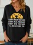 Women's Every Snack You Make I Will Watching You Funny Dog Graphic Print Loose Simple V Neck Sweatshirt
