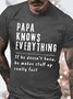 Men's Papa Knows Everthing Funny Graphic Print Casual Cotton Loose Text Letters T-Shirt