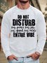Men’s Do Not Disturb My Peace My Joy My Grind My Whole Entire Vibe Cotton-Blend Text Letters Simple Loose Sweatshirt