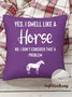 18*18 Throw Pillow Covers,Yes I Smell Like A Horse Animal Soft Corduroy Cushion Pillowcase Case For Living Room