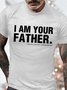 Men's I Am Your Father Funny Graphic Print Text Letters Cotton Crew Neck Casual T-Shirt