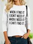 Lilicloth X Kat8lyst When I Find It I Don't Need It When I Need It I Can't Find It Womens Long Sleeve T-Shirt