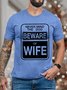 Men's Never Mind The Dog Beware Of Wife Funny Graphic Print Cotton Casual Text Letters Crew Neck T-Shirt