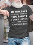 Men's My Wife Says I Only Have Two Faults Funny Graphic Print Loose Cotton Text Letters Casual T-Shirt