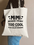 Mimi Because I'm Way Too Cool To Be Called Grandma Text Letters Casual Shopping Tote Bag