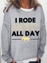 Women's Rode My Horse All Day Horse Lover Simple Animal Loose Sweatshirt
