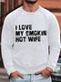 Men's I Love My Smokin Hot Wife Funny Graphic Print Crew Neck Casual Cotton-Blend Text Letters Sweatshirt