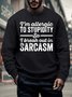 Men’s I’m Allergic To Stupidity So I Break Out in Sarcasm Text Letters Regular Fit Casual Crew Neck Sweatshirt