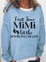 Women's First time Mimi Let the spoiling begin Crew Neck Simple Loose Sweatshirt