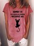 Women's Black Cat Admit It Life Would Be Boring Without Me Crew Neck Casual T-Shirt
