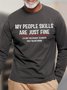 Men's My People Skills Are Just Fine Funny Graphic Print Cotton Text Letters Casual Top