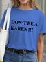 Lilicloth X Jennifer J Don't Be A Karen Women's T-Shirt