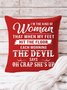 18*18 I’m The Kind Of Woman That When My Feet Hit The Floor Each Morning Backrest Cushion Pillow Covers Decorations For Home