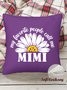 18*18 Throw Pillow Covers, My Favorite People Call Me Mimi With Daisy Soft Corduroy Cushion Pillowcase Case for Living Room