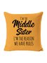 18*18 Sister Gift Middle Sister Funny Backrest Cushion Pillow Covers Decorations For Home
