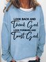 Women's Faith Look Back And Thank God Christian Quotes Sweatshirt