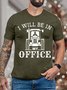 Men's I Will Be In My Office The Man Who Loved Tractors Funny Graphic Print Loose Casual Text Letters Cotton T-Shirt