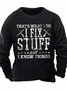 Men's That's What I Do I Fix Stuff And I Know Things Funny Graphic Print Casual Text Letters Sweatshirt