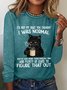 Women‘s Funny Word Its Not My Fault You Thought I Was Normal Long Sleeve T-Shirt