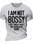 Men’s I Am Not Bossy I Just Know What You Should Be Doing Regular Fit Casual Text Letters Crew Neck T-Shirt
