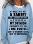 Women's Funny Letter My Mouth Is Not A Bakery Casual Sweatshirt