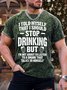 Men’s I Told Myself That I Should Stop Drinking But I’m Not About To Listen To A Drunk That Text Letters Casual Regular Fit T-Shirt
