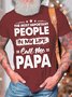 Men’s The Most Important People In My Life Call Me Papa Cotton Casual T-Shirt